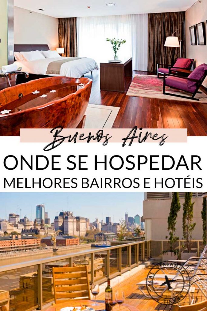 ONDE FICAR EM BUENOS AIRES? UM GUIA COM OS PRINCIPAIS BAIRROS E MELHORES HOTÉIS