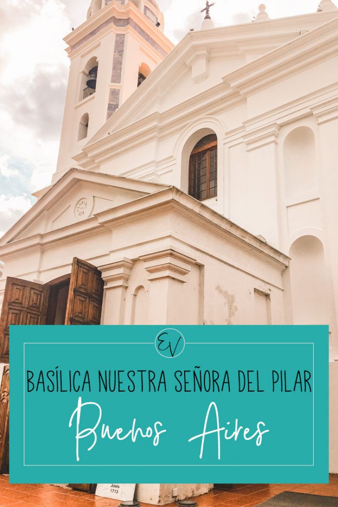 BASÍLICA NUESTRA SEÑORA DEL PILAR EM BUENOS AIRES