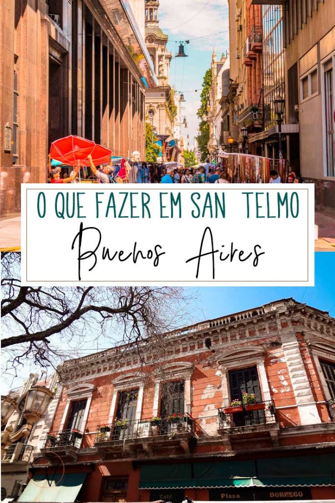 San Telmo em Buenos Aires 6 passeios imperdíveis Elas Viajando