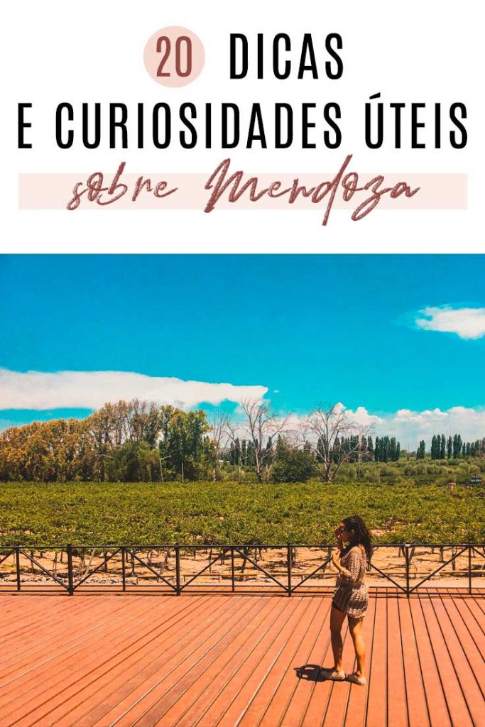 VIAGEM PARA MENDOZA: 20 DICAS E CURIOSIDADES SOBRE A CAPITAL DO VINHO NA ARGENTINA