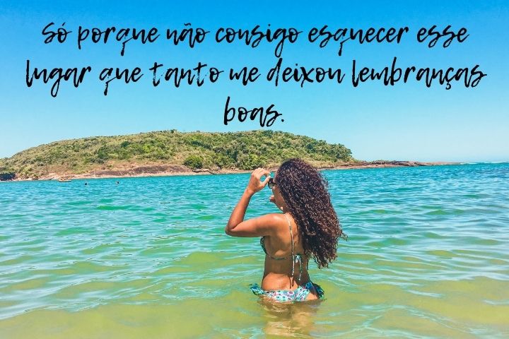 "Só porque não consigo esquecer esse lugar que tanto me deixou lembranças boas."